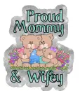 Proud Mommy & Wifey