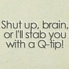 yelling at brain