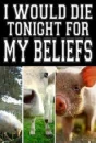 i would die for my beliefs