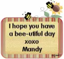 Bee-utiful Day (Mandy)