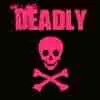 deadly