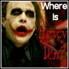 Where is Harvey Dent?