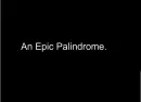 An Epic palindrome
