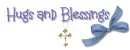 Hugs and Blessings