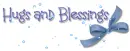 Hugs and Blessings