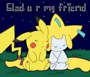 Glad your my friend