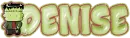 Franknstien DENISE