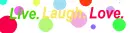 live.laugh.love