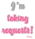 I'm taking requests