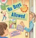 NO BOYS ALLOWED!