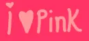 i love pink