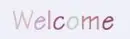 welcome