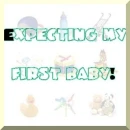 Expecting my first baby
