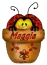 Lady bug in pot with Maggie name
