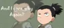 Shikamaru-I care why again?
