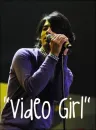 "video girl"