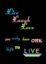 you only have one life to live