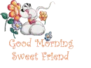 GOOD MORNING SWEET FRIENDS