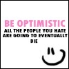 Be Optimistic!