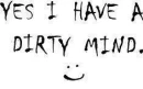 Dirty Mind