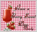 Have a berry sweet day,Mandy