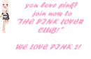 the pink lover club!