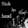 sick in the head.