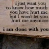 done with you.