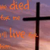 Live for him