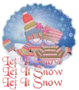 LET IT SNOW.LET IT SNOW