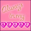 always in my heart!