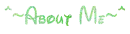 About Me -Green