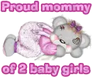 Proud mommy of two baby girls