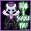 Boo I scared you!