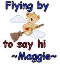 Flying by to say hi- Maggie