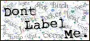 don't label me