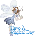 HAVE A MAGICAL DAY FAIRY