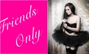 friends only