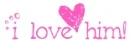 I <3 him