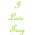 I love trey