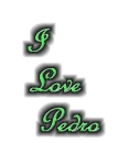I love Pedro
