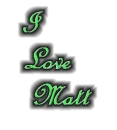 I love matt