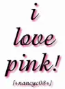 i love pink