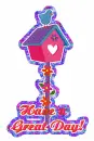Great Day~Birdhouse