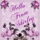 Hello From Shirley