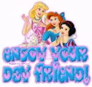 enjoy your day friend