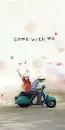 COME WITH ME