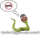 Got the Maggots under control!