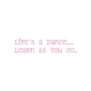 lifes a dance