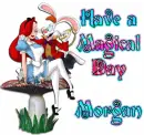 Have a Magical Day - Morgan